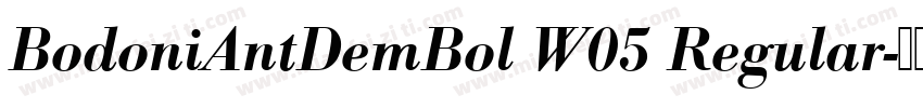 BodoniAntDemBol W05 Regular字体转换